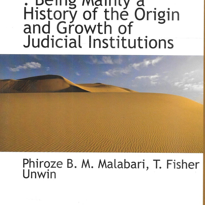 Book Review: "Bombay in the Making: Being Mainly a History of the Origin and Growth of Judicial Institutions" by Phiroze B M Malabari and T Fisher Unwin.
