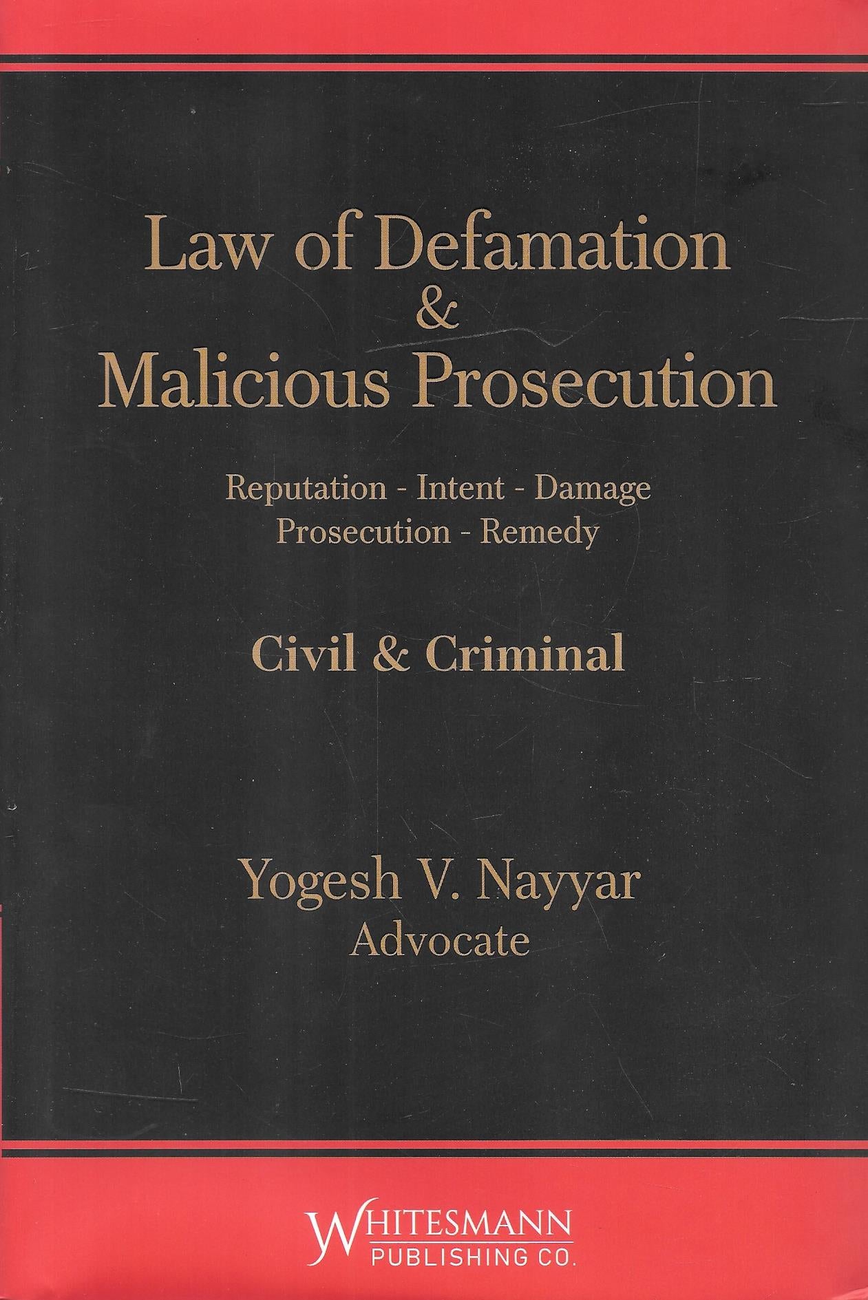 Law Of Defamation And Malicious Prosecution (Civil And Criminal)