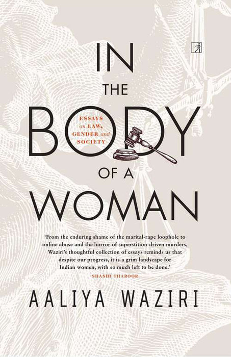 In the Body of a Woman: Essays on Law, Gender and Society