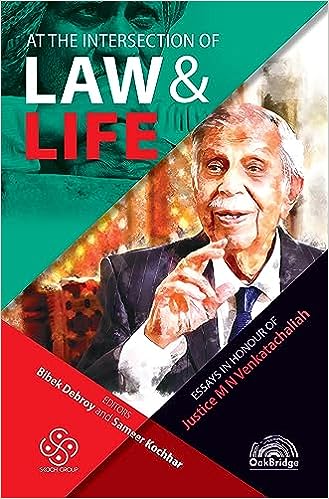 At the Intersection of Law & Life - Essays in Honour of Justice M N Venkatachaliah