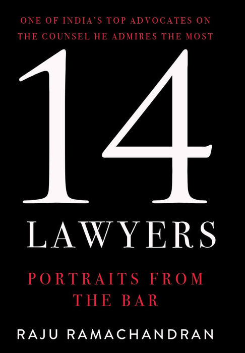 14 Lawyers Portraits from the Bar by Raju Ramachandran legal profession and advocacy book