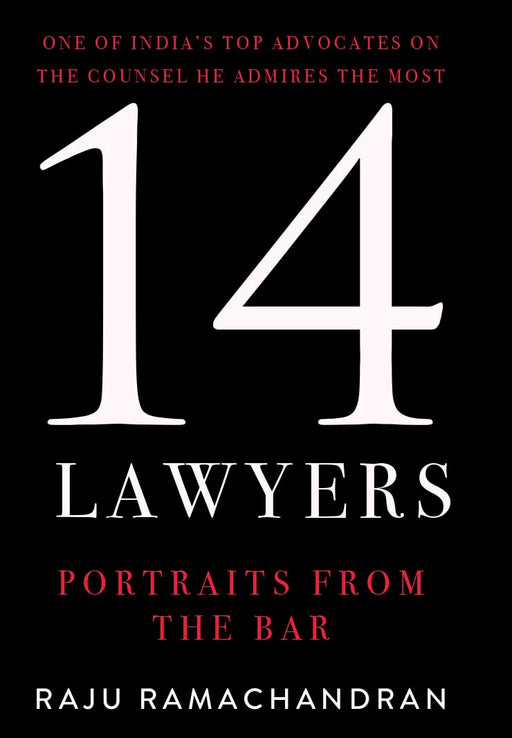 14 Lawyers Portraits from the Bar by Raju Ramachandran legal profession and advocacy book