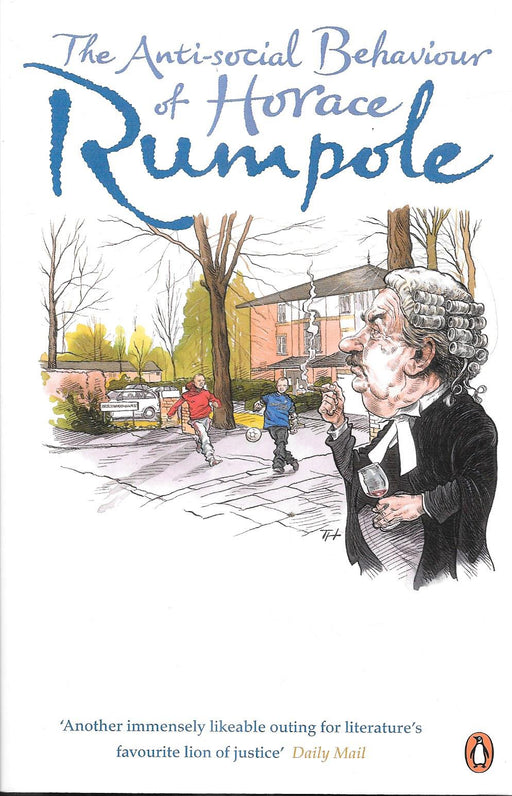 The Anti-social Behaviour of Horace Rumpole