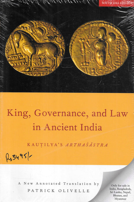 King Governance and Law in Ancient India Kautilya Arthashastra by Patrick Olivelle Oxford University Press edition