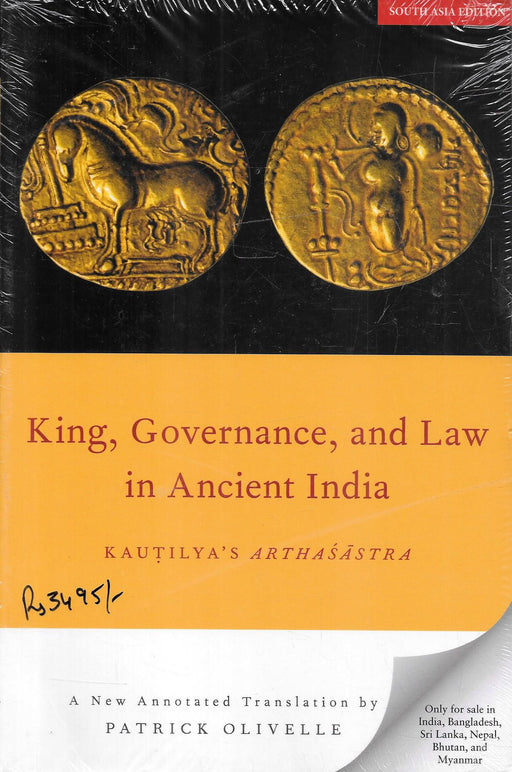 King Governance and Law in Ancient India Kautilya Arthashastra by Patrick Olivelle Oxford University Press edition