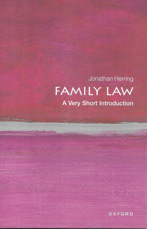 Cover of "Family Law: A Very Short Introduction" by Jonathan Herring, part of Oxford's series offering a concise and clear overview of family law concepts.