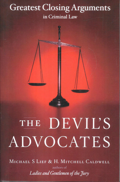 Paperback cover of The Devil's Advocates: Greatest Closing Arguments in Criminal Law by Michael S. Lief and H. Mitchell Caldwell.