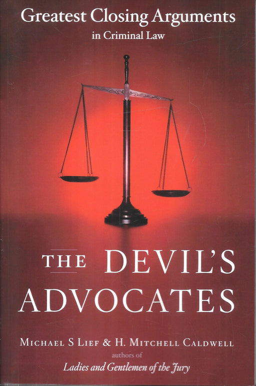 Paperback cover of The Devil's Advocates: Greatest Closing Arguments in Criminal Law by Michael S. Lief and H. Mitchell Caldwell.
