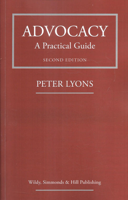 Advocacy: A Practical Guide | Second Edition