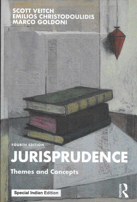 Cover of Jurisprudence: Themes and Concepts, Fourth Edition (Special Indian Edition) by Scott Veitch, Emilios Christodoulidis and Marco Goldoni, published by Routledge, featuring stacked law books artwork and focused on modern legal theory, jurisprudence, and philosophical foundations of law.