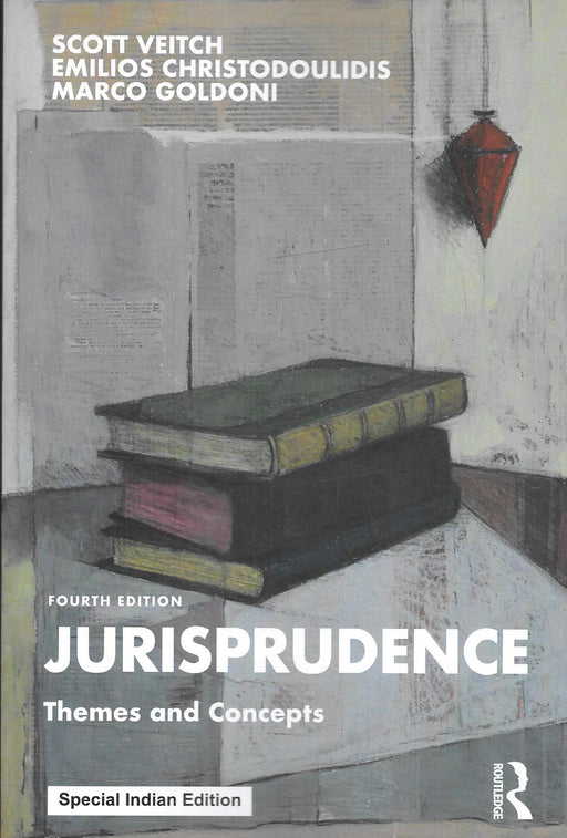Cover of Jurisprudence: Themes and Concepts, Fourth Edition (Special Indian Edition) by Scott Veitch, Emilios Christodoulidis and Marco Goldoni, published by Routledge, featuring stacked law books artwork and focused on modern legal theory, jurisprudence, and philosophical foundations of law.