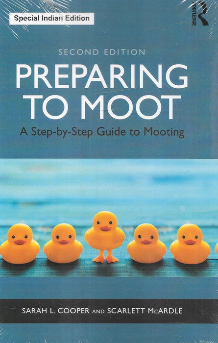 Cover image of Preparing to Moot Second Edition by Sarah L Cooper and Scarlett McArdle, a step by step guide for law students to develop mooting skills including legal research, memorial drafting and oral advocacy for moot court competitions.