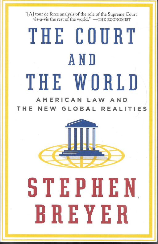 The Court and the World - American Law and the New Global Realities