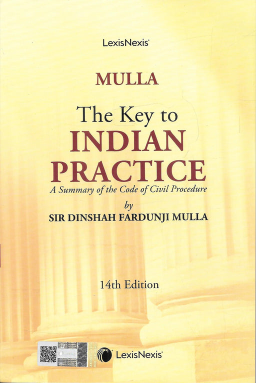 Cover image of Mulla The Key to Indian Practice by Sir Dinshah Fardunji Mulla, a classic LexisNexis publication summarising the Code of Civil Procedure with clear explanations of civil suits, execution proceedings, and practical court procedure.