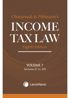 Chaturvedi and Pithisaria’s - Income Tax Law - Volume 6 to 11