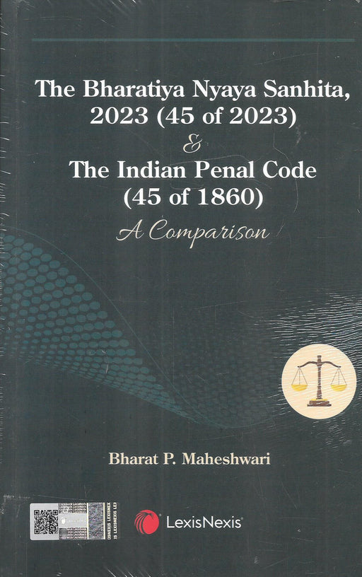 The Bharatiya Nyaya Sanhita, 2023 (45 of 2023) & The Indian Penal Code (45 of 1860): A Comparison