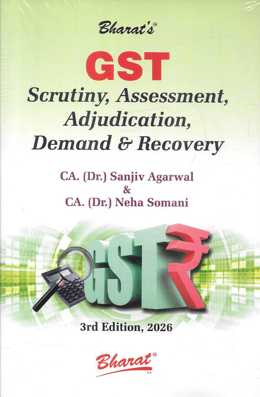 Cover of GST Scrutiny Assessment Adjudication Demand and Recovery by CA Dr. Sanjiv Agarwal and CA Dr. Neha Somani, 3rd Edition 2026, Bharat’s, focusing on GST procedures, assessments, and recovery for tax practitioners and lawyers. (Approx. 40 words)