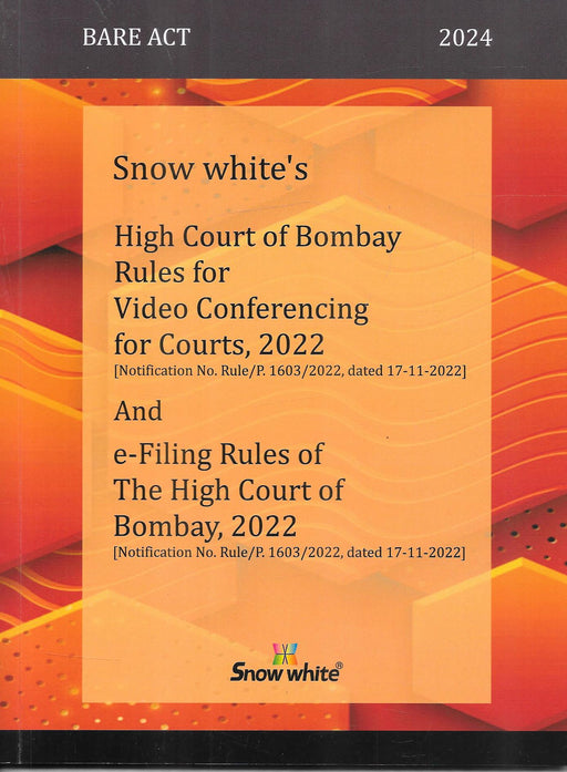 High Court Of Bombay Rules For Video Conferencing For Courts , 2022 And E-Filing Rules Of The High Courts Of Bombay , 2022