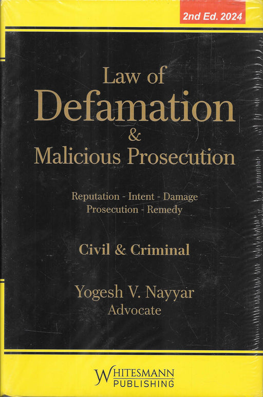 Law of Defamation and Malicious Prosecution (Civil and Criminal)