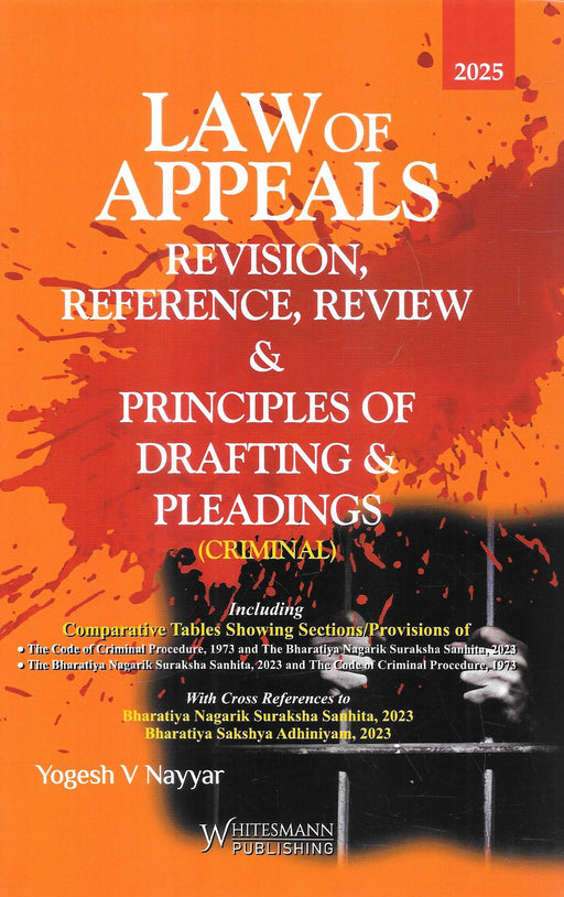 Law Of Appeals Revision, Reference, Review and Principles Of Drafting Pleadings (Criminal)