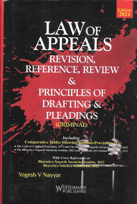 Law Of Appeals Revision, Reference, Review and Principles Of Drafting Pleadings (Criminal)