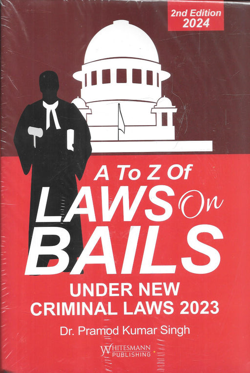 A To Z Of Laws On Bails