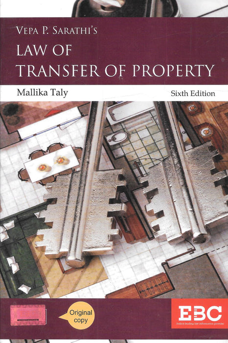 Cover of Law of Transfer of Property by Vepa P Sarathi and Mallika Taly sixth edition published by EBC, a comprehensive property law book covering transfer of property, easements, trusts, and wills for students and legal professionals.
