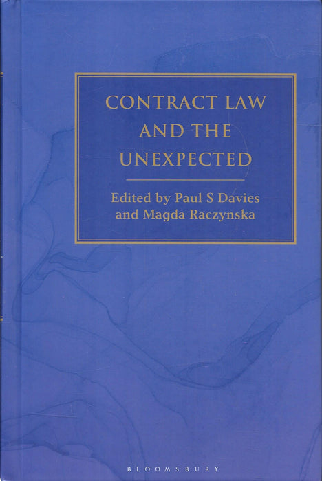 Contract Law and the Unexpected, edited by Paul S. Davies and Magda Raczynska, published by Bloomsbury. A scholarly work on commercial contract law, contractual risk allocation, force majeure, hardship, and material adverse change clauses. ISBN 9781509947074.