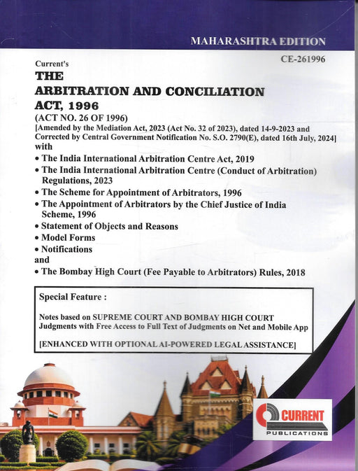 Current’s The Arbitration and Conciliation Act, 1996, Maharashtra Edition, including related arbitration legislation, appointment schemes, model forms and Bombay High Court rules, ISBN 9788168129016.