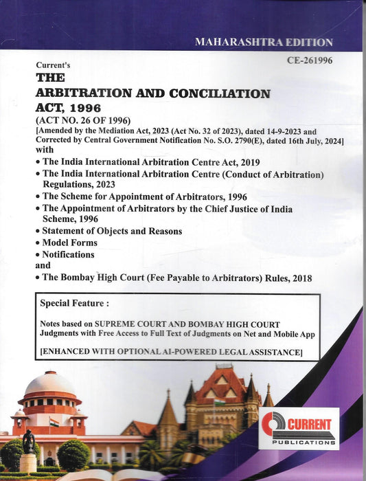 Current’s The Arbitration and Conciliation Act, 1996, Maharashtra Edition, including related arbitration legislation, appointment schemes, model forms and Bombay High Court rules, ISBN 9788168129016.