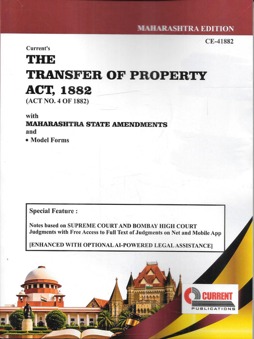 Current Publications’ Maharashtra Edition of the Transfer of Property Act, 1882, featuring Maharashtra State Amendments, Model Forms and notes based on Supreme Court and Bombay High Court judgments.