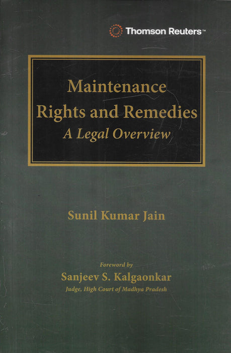 Maintenance Rights and Remedies: A Legal Overview by Sunil Kumar Jain, Thomson Reuters law book cover. 9788168509269
