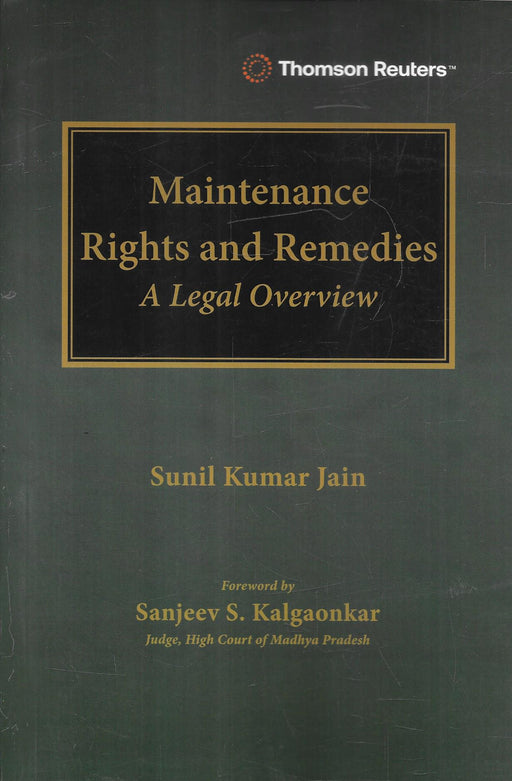 Maintenance Rights and Remedies: A Legal Overview by Sunil Kumar Jain, Thomson Reuters law book cover. 9788168509269
