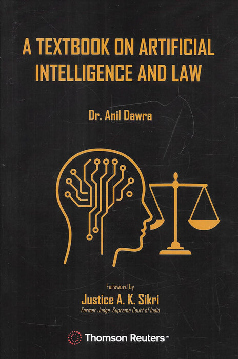 A Textbook on Artificial Intelligence and Law by Dr. Anil Dawra, Thomson Reuters