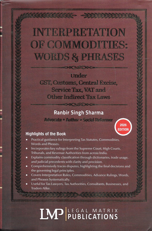 Interpretation of Commodities Words & Phrases 2026 Edition by Ranbir Singh Sharma, Legal Matrix Publications