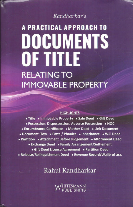 Kandharkar's A Practical Approach to Documents of Title Relating to Immovable Property by Rahul Kandharkar, Whitesmann Publishing, ISBN 9788169437257.