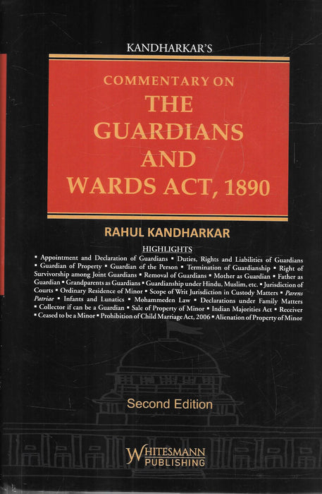 Commentary on The Guardians and Wards Act, 1890 2nd Edition by Rahul Kandharkar, Whitesmann Publishing, ISBN 9788169437554.