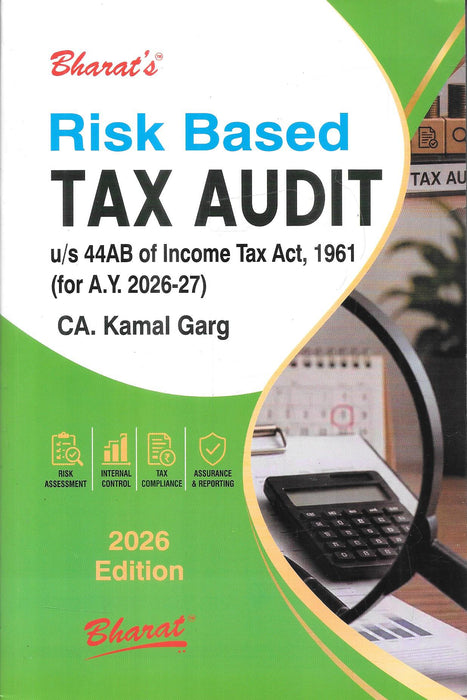Risk Based Tax Audit under Section 44AB of the Income-tax Act, 1961 (A.Y. 2026–27) by CA. Kamal Garg, 2026 Edition, Bharat Law House.