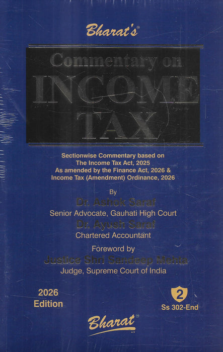 Commentary on the Income Tax Act, 2025 (2026 Edition) by Dr. Ashok Saraf and Dr. Ayush Saraf, 2-volume hardbound set published by Bharat Law House.
