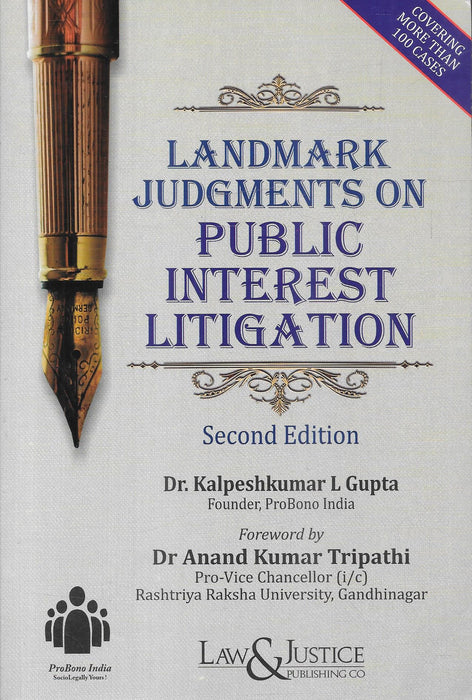 Landmark Judgments on Public Interest Litigation Second Edition by Dr. Kalpeshkumar L. Gupta published by Law & Justice Publishing Co., covering over 100 landmark PIL cases.