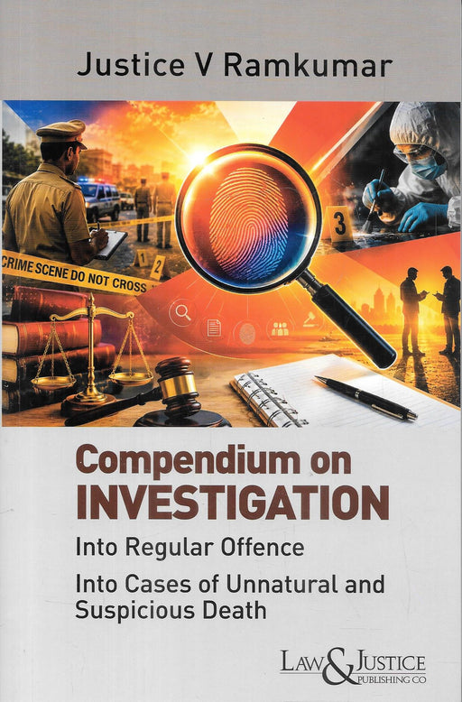 Cover of Compendium on Investigation by Justice V. Ramkumar covering investigation into regular offences and cases of unnatural and suspicious death.