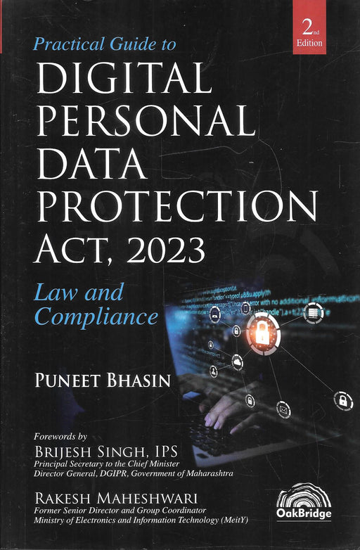 Practical Guide to Digital Personal Data Protection Act 2023 by Puneet Bhasin, 2nd Edition, Law and Compliance, ISBN 9788169999090