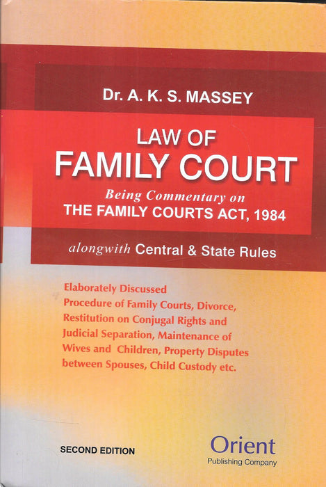Book cover of Law of Family Court by Dr. A.K.S. Massey, 2nd Edition, highlighting commentary on the Family Courts Act, 1984, with coverage of divorce, custody, and state rules.