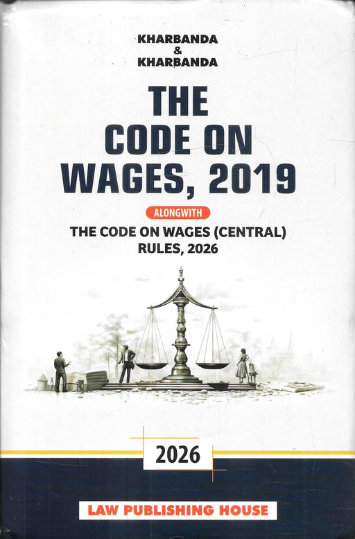 The Code on Wages 2019 along with Code on Wages Central Rules 2026 by Kharbanda and Kharbanda labour law reference book