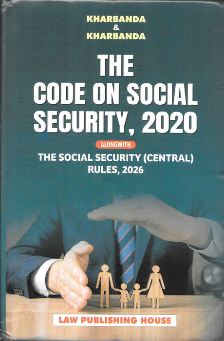 The Code on Social Security 2020 alongwith Social Security Central Rules 2026 by Kharbanda and Kharbanda labour law and employee benefits reference book