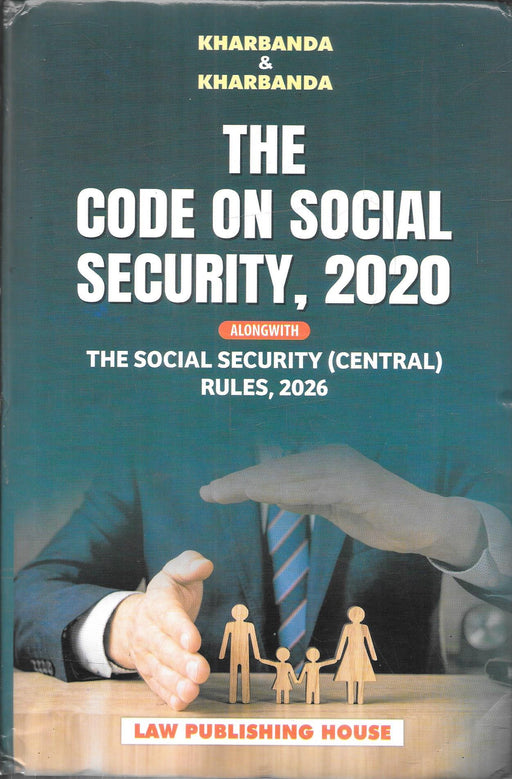 The Code on Social Security 2020 alongwith Social Security Central Rules 2026 by Kharbanda and Kharbanda labour law and employee benefits reference book
