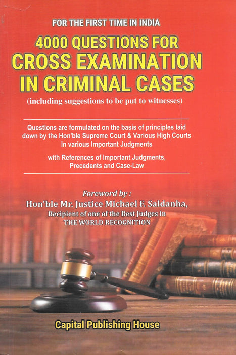 4000 Questions For Cross Examination In Criminal Cases ( Including Suggestions To Be Put To Witnesses )