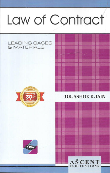 Front and back cover of Law of Contract by Dr. Ashok K. Jain, Ascent Publications, featuring leading cases and materials for law students, judicial aspirants, and legal professionals.