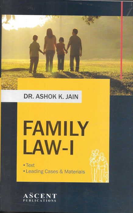 Front and back cover of Family Law – I by Dr. Ashok K. Jain, Ascent Publications, featuring text, leading cases, and materials on family law for law students and judicial aspirants.