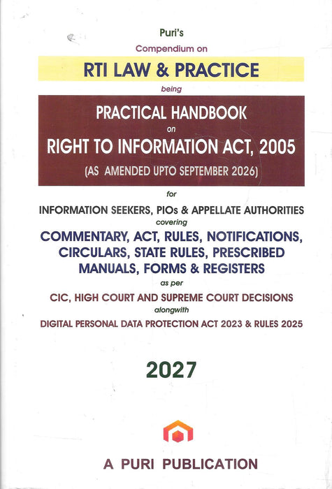 Puri’s Compendium on RTI Law & Practice, Practical Handbook on the Right to Information Act, 2005, amended up to September 2026, 2027 edition, A Puri Publication.